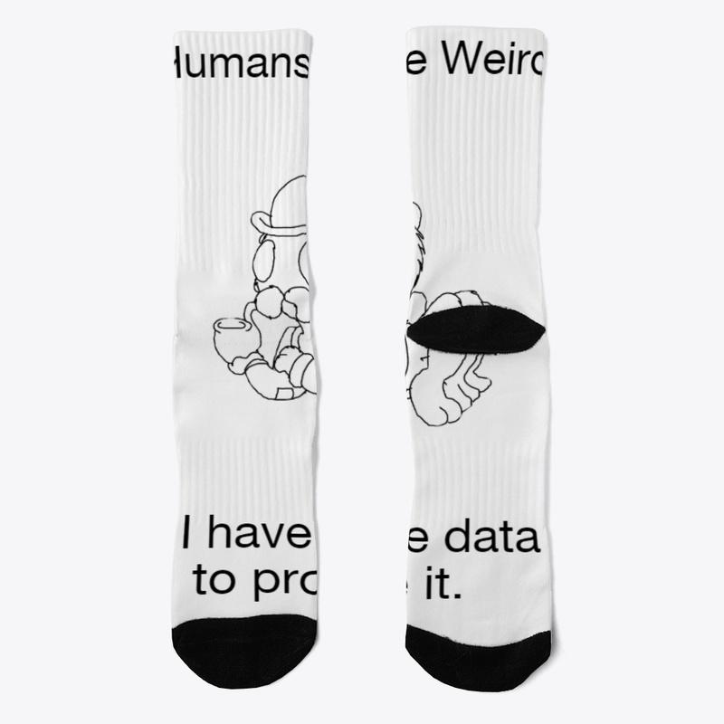 Humans Are Weird; I have the data.